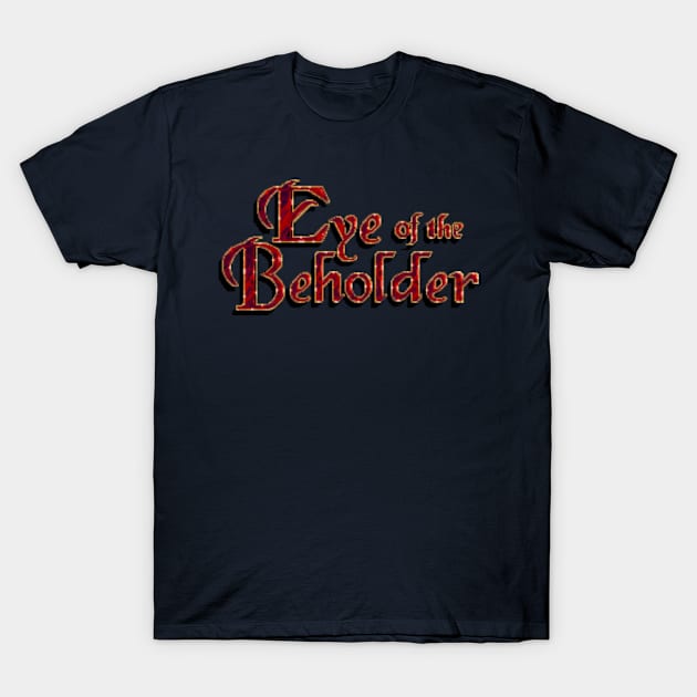 Eye of the Beholder (TITLE) T-Shirt by iloveamiga